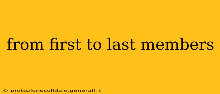 from first to last members from first to last members