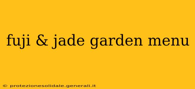 fuji & jade garden menu