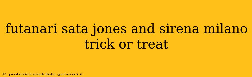 futanari sata jones and sirena milano trick or treat