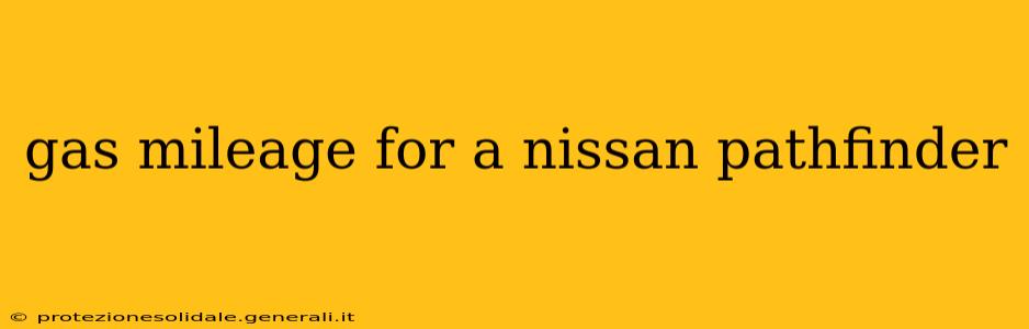 gas mileage for a nissan pathfinder