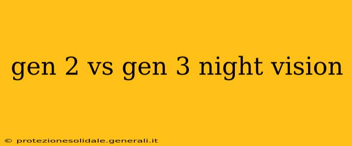 gen 2 vs gen 3 night vision