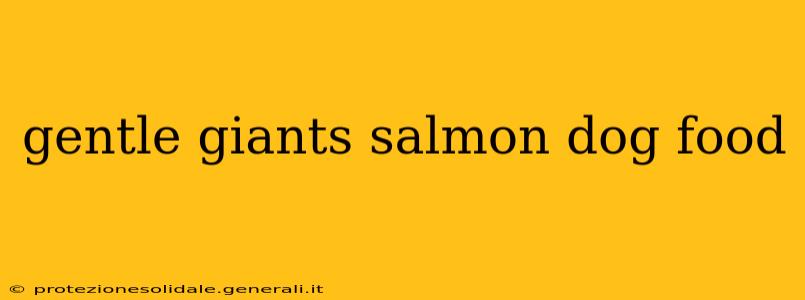 gentle giants salmon dog food