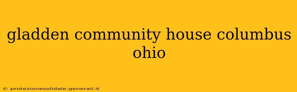 gladden community house columbus ohio