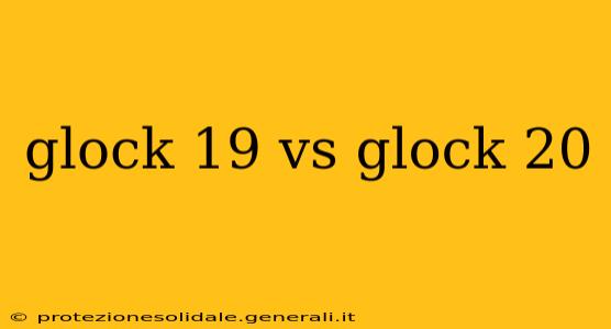 glock 19 vs glock 20