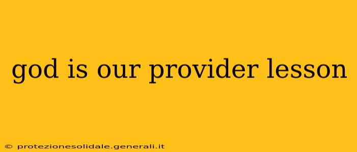 god is our provider lesson