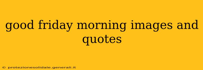 good friday morning images and quotes