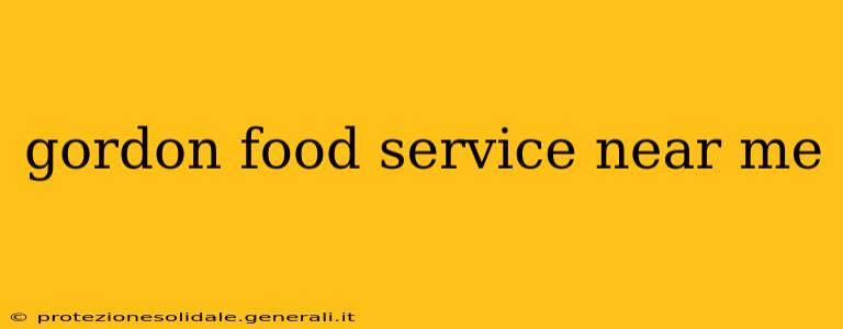 gordon food service near me