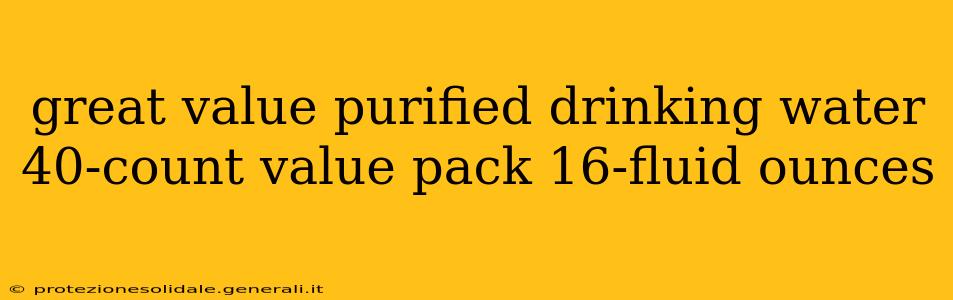 great value purified drinking water 40-count value pack 16-fluid ounces