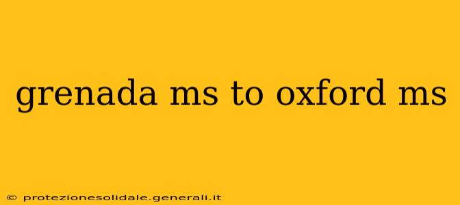 grenada ms to oxford ms