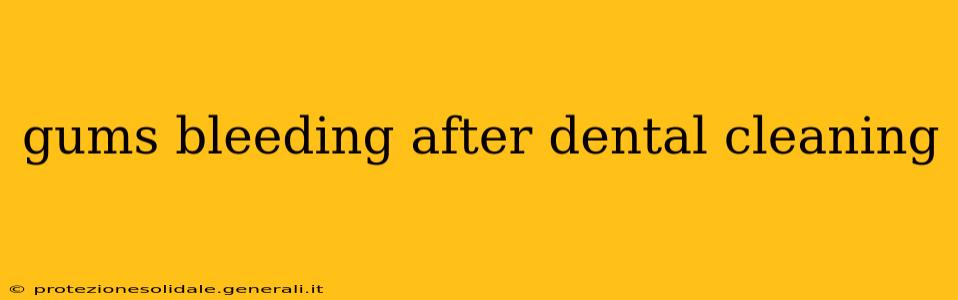 gums bleeding after dental cleaning