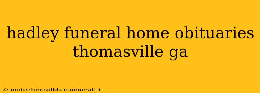 hadley funeral home obituaries thomasville ga