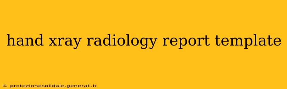 hand xray radiology report template