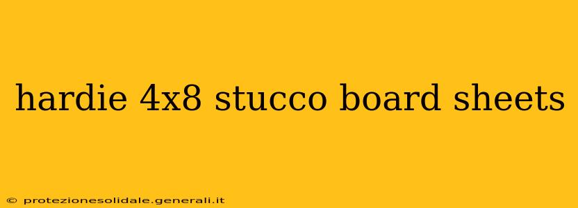 hardie 4x8 stucco board sheets