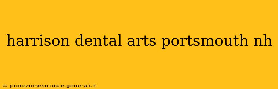 harrison dental arts portsmouth nh