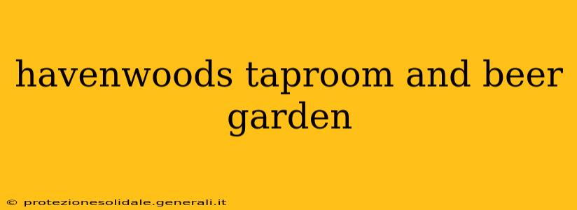 havenwoods taproom and beer garden