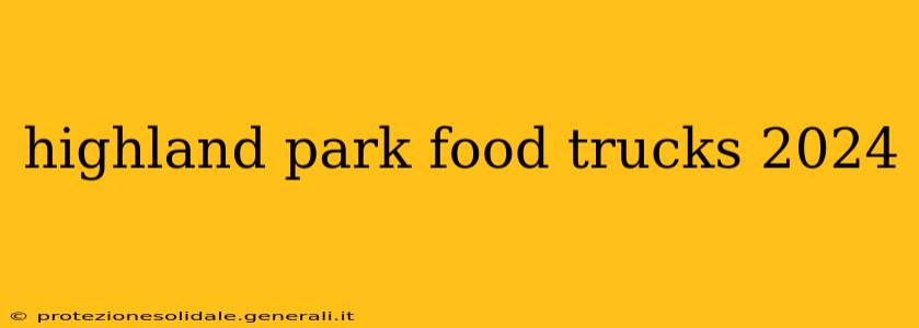 highland park food trucks 2024