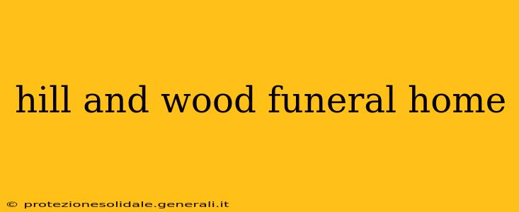 hill and wood funeral home