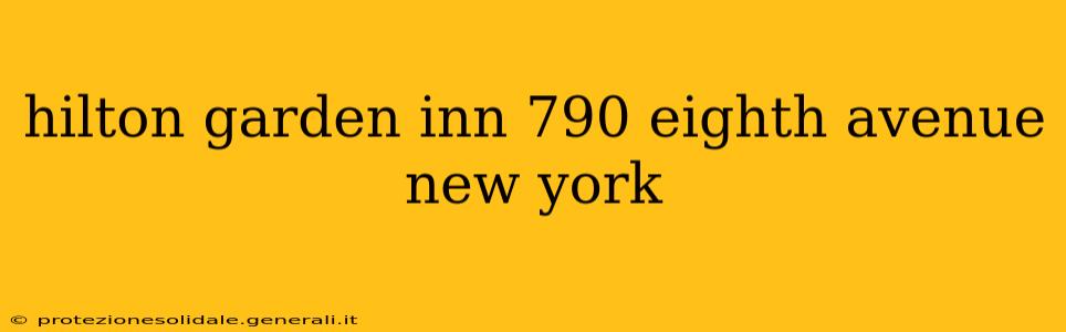 hilton garden inn 790 eighth avenue new york