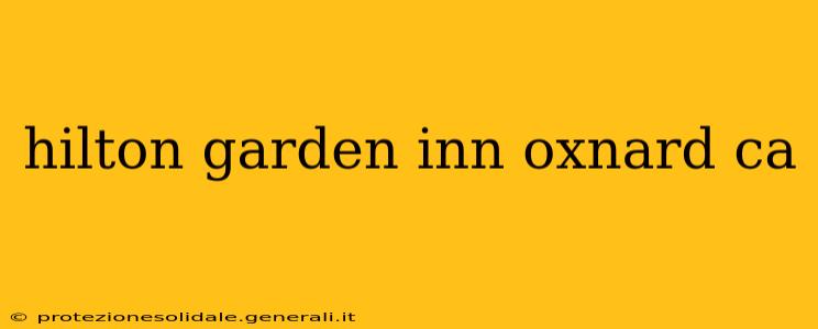 hilton garden inn oxnard ca