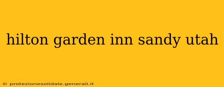 hilton garden inn sandy utah