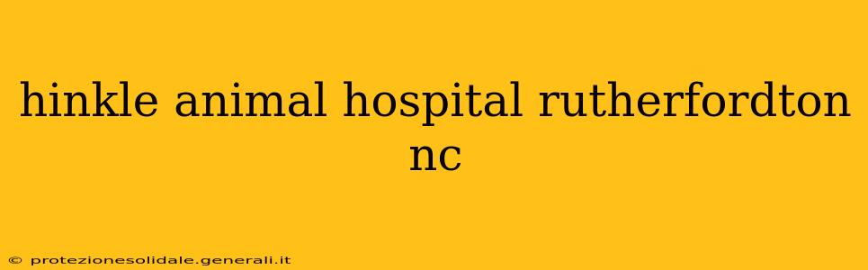 hinkle animal hospital rutherfordton nc