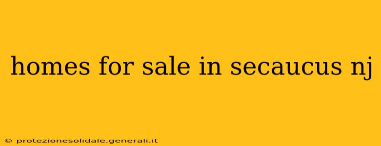 homes for sale in secaucus nj