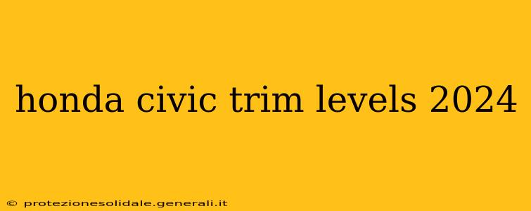 honda civic trim levels 2024