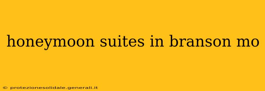 honeymoon suites in branson mo
