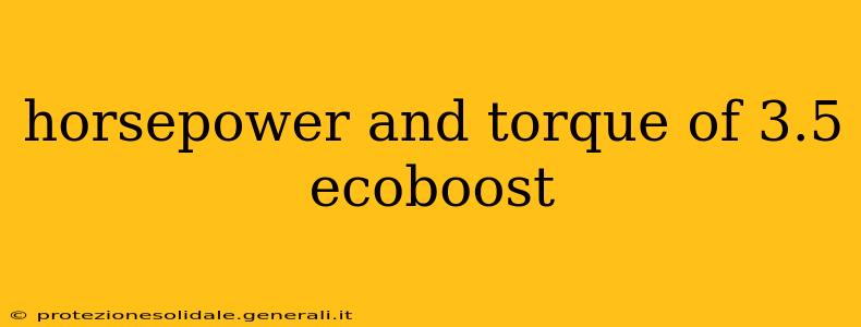 horsepower and torque of 3.5 ecoboost