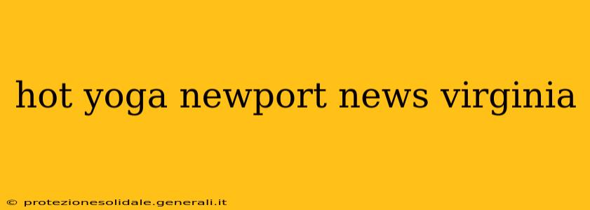 hot yoga newport news virginia
