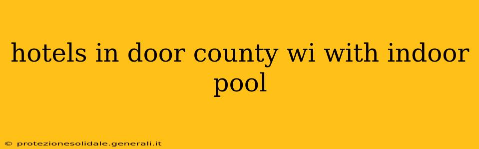 hotels in door county wi with indoor pool