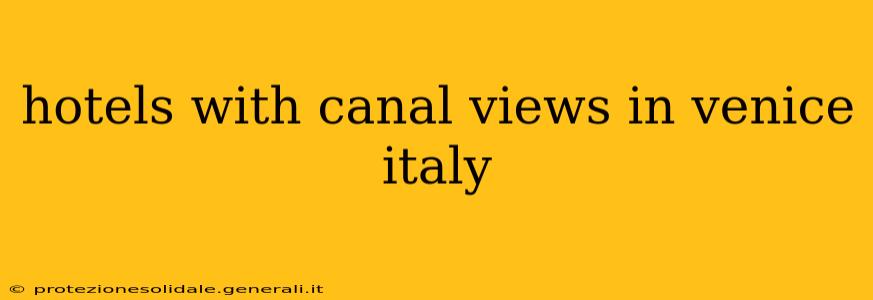 hotels with canal views in venice italy