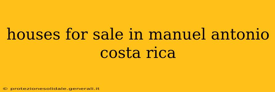 houses for sale in manuel antonio costa rica