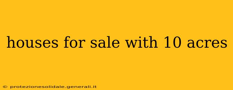 houses for sale with 10 acres