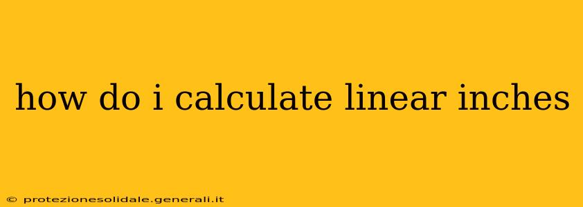 how do i calculate linear inches