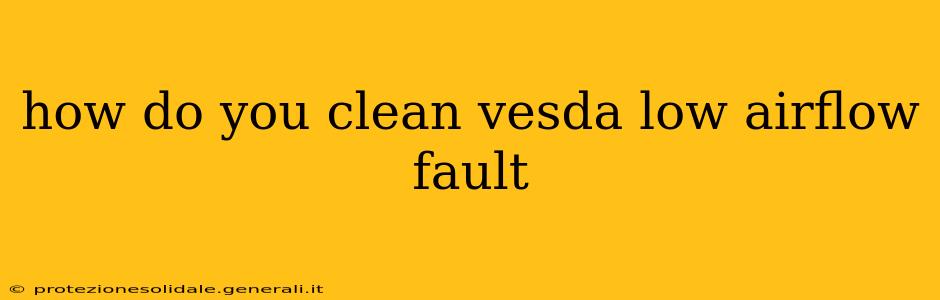 how do you clean vesda low airflow fault