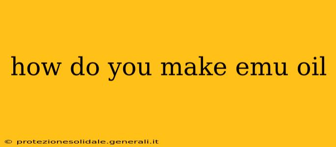 how do you make emu oil