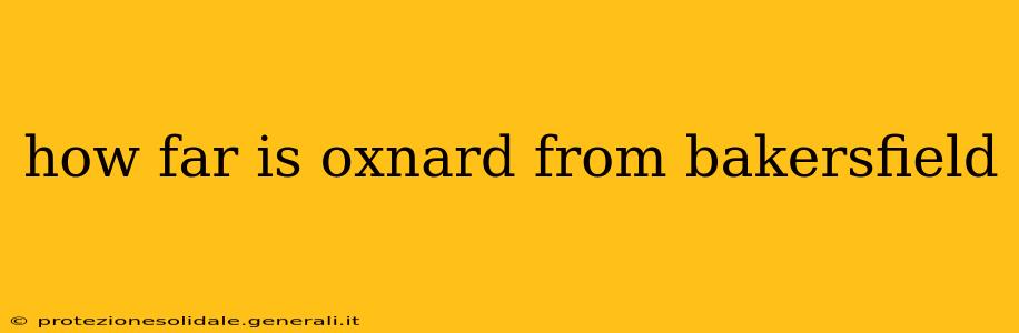how far is oxnard from bakersfield