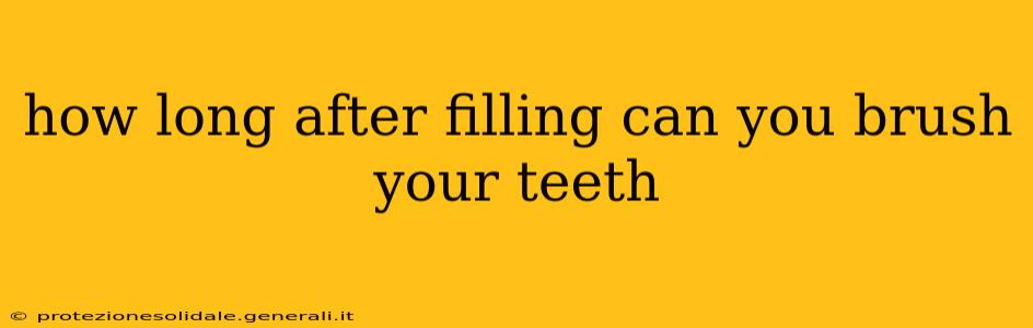 how long after filling can you brush your teeth