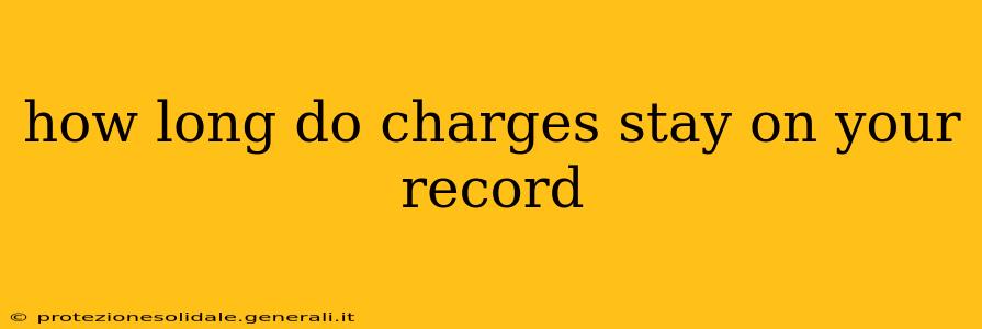 how long do charges stay on your record