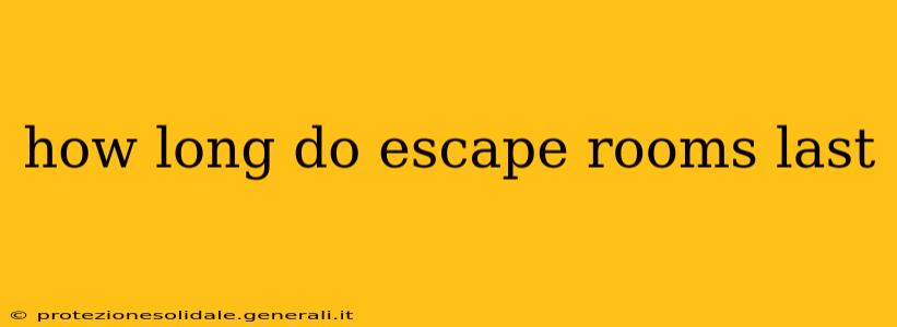 how long do escape rooms last