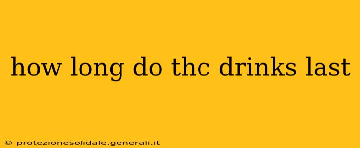 how long do thc drinks last