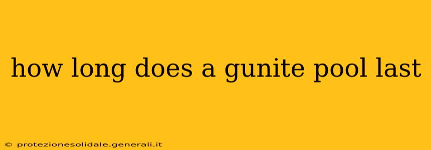 how long does a gunite pool last