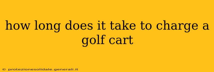 how long does it take to charge a golf cart