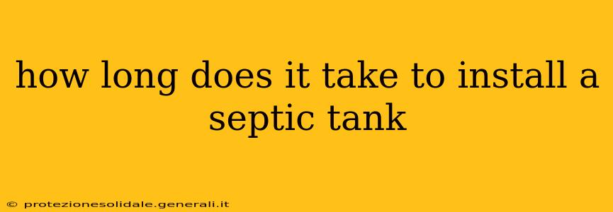 how long does it take to install a septic tank