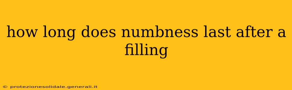 how long does numbness last after a filling