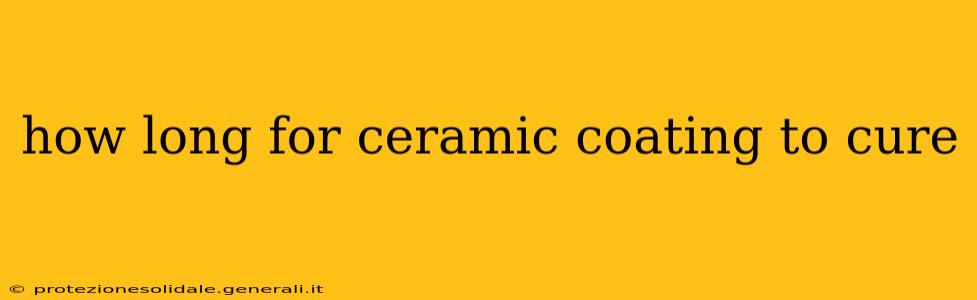 how long for ceramic coating to cure