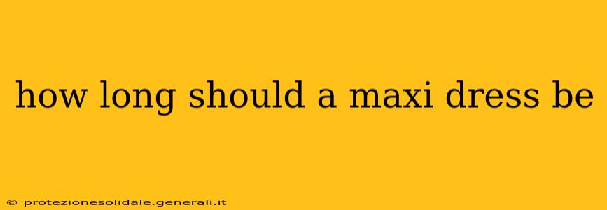 how long should a maxi dress be