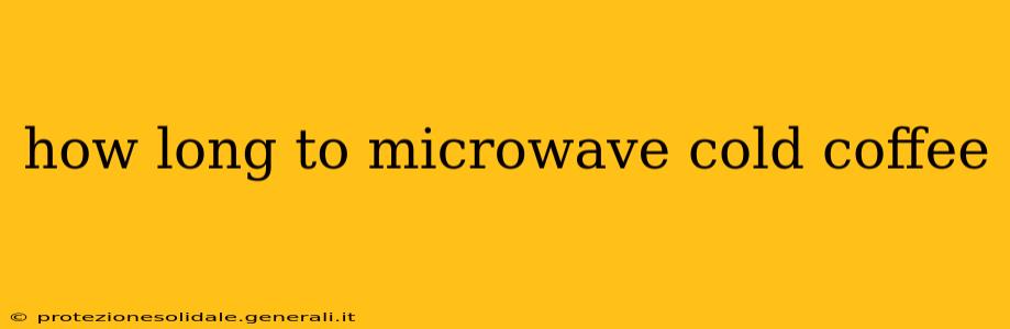 how long to microwave cold coffee