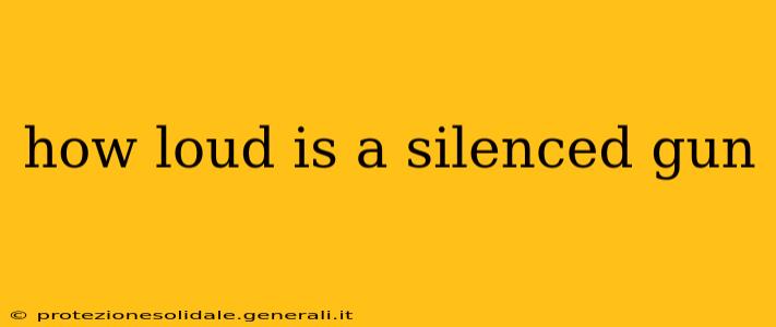 how loud is a silenced gun